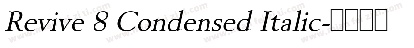 Revive 8 Condensed Italic字体转换